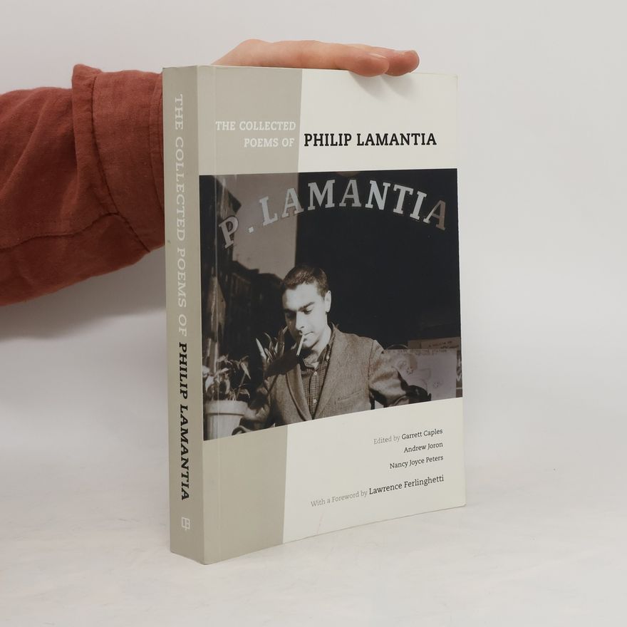 Philip Lamantia The Collected Poems of Philip Lamantia