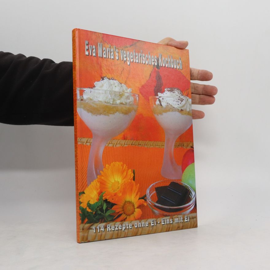 Eva Maria Lässer Eva Maria's vegetarisches Kochbuch