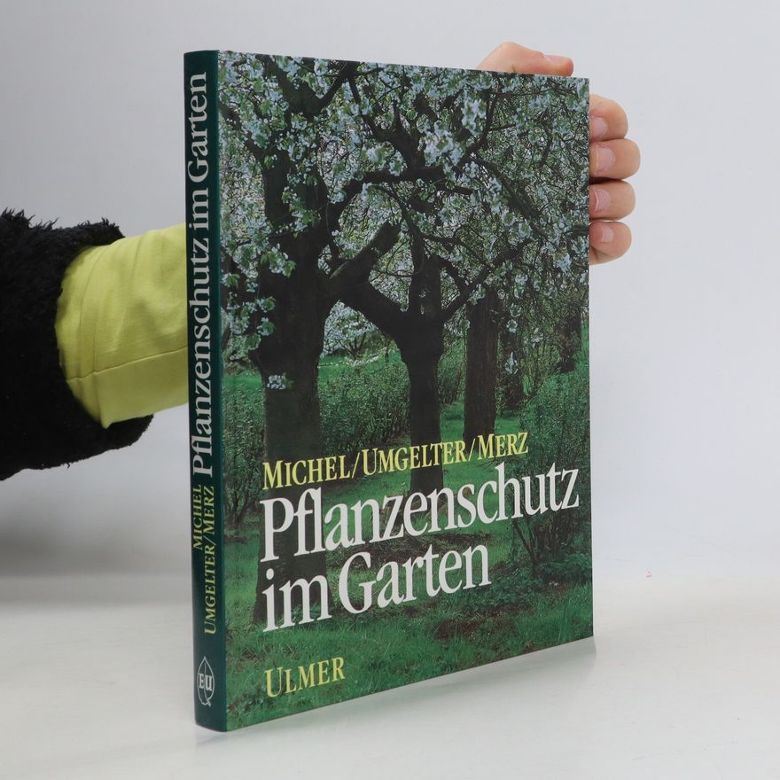 Hans-Günter Michel Pflanzenschutz im Garten