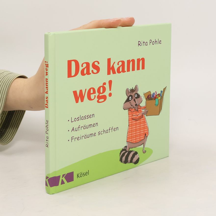 Rita Pohle Das kann weg!