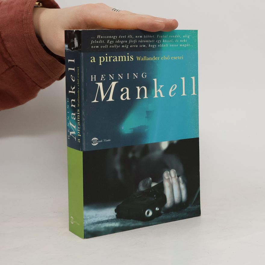 Henning Mankell A piramis. Wallander első esetei