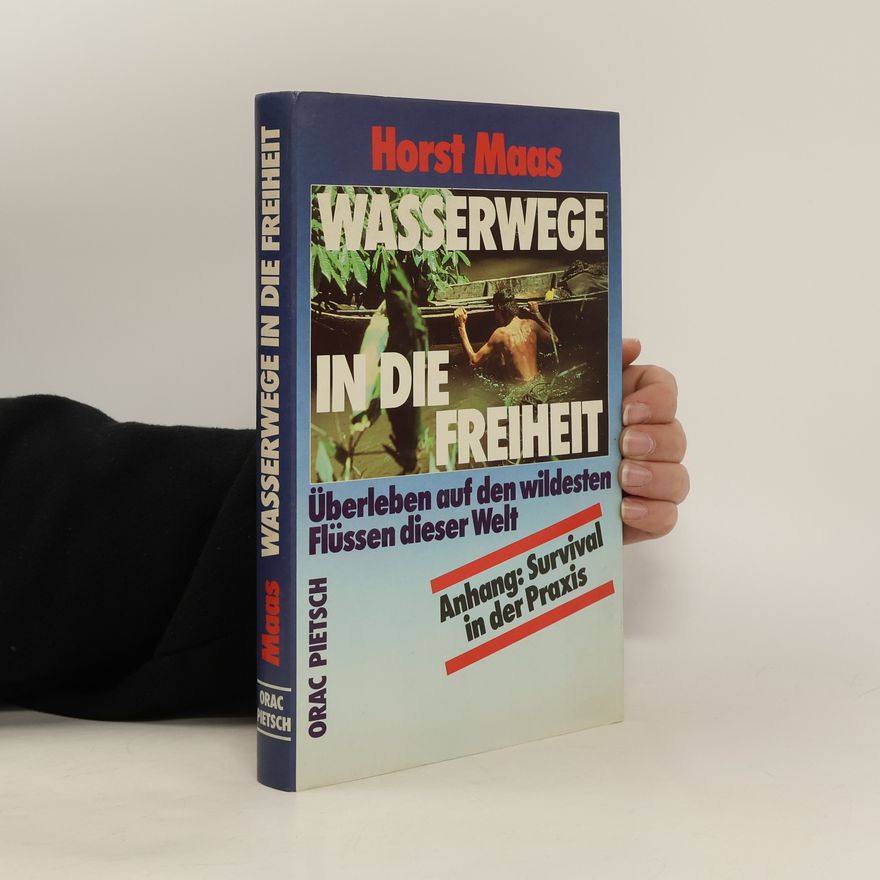 Horst Maas Wasserwege in die Freiheit