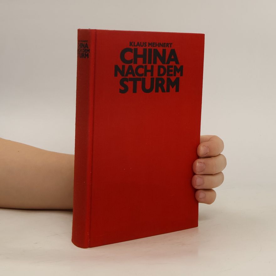 Klaus Mehnert China nach dem Sturm