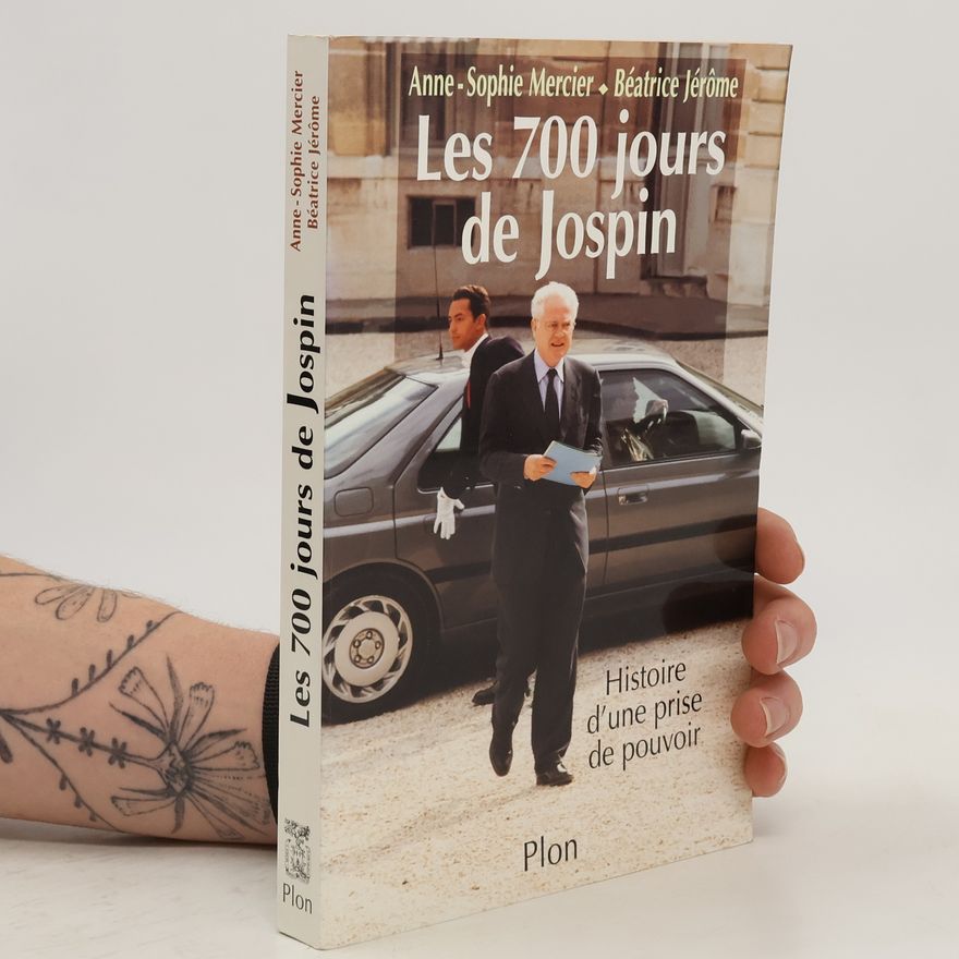 Béatrice Jérôme Les 700 jours de Jospin