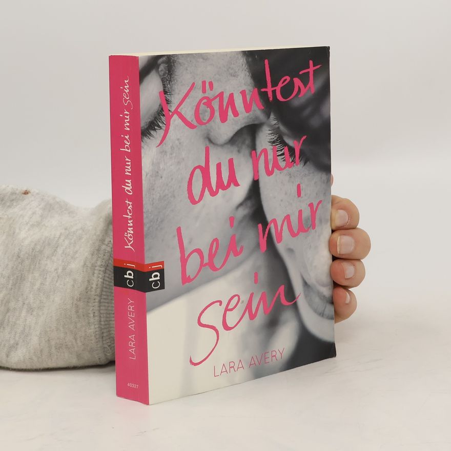 Lara Avery Könntest du nur bei mir sein