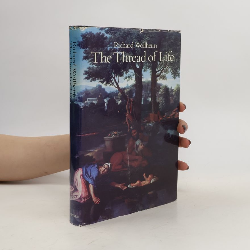 Richard Wollheim The Thread of Life