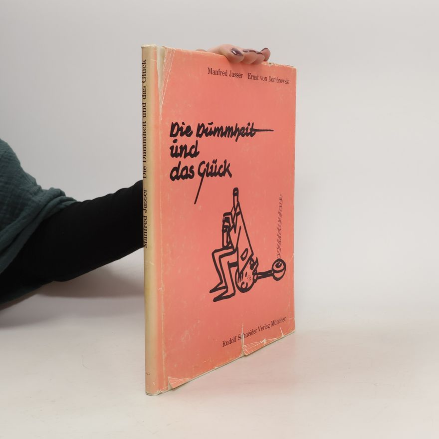 Autorenkollektiv Die Dummheit und das Glück