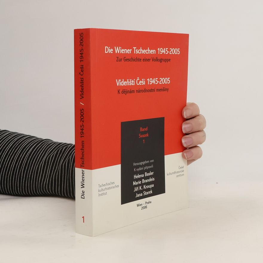Helena Basler Die Wiener Tschechen 1945-2005, Vídenští Češi 1945- 2005