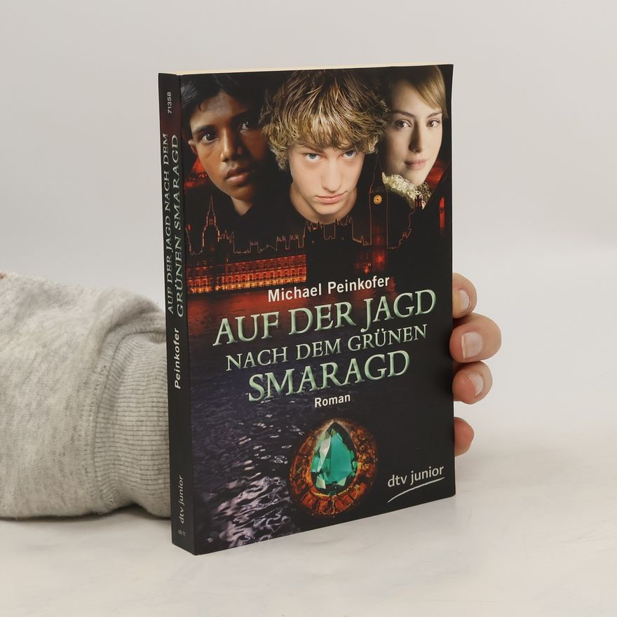 Michael Peinkofer Auf der Jagd nach dem grünen Smaragd