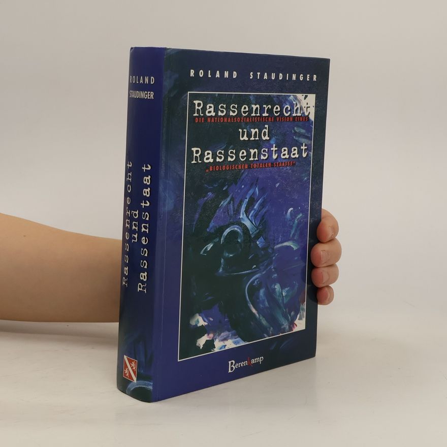 Roland Staudinger Rassenrecht und Rassenstaat