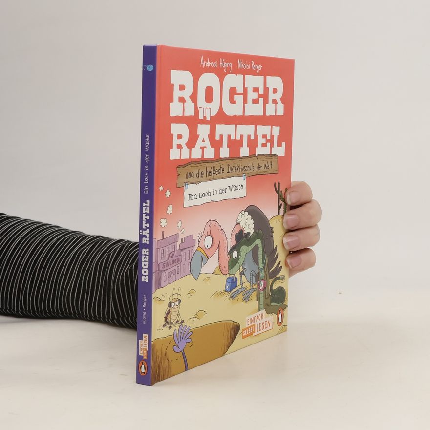 Andreas Hüging Penguin JUNIOR - Einfach selbst lesen: Roger Rättel und die heißeste Detektivschule der Welt - Ein Loch in der Wüste