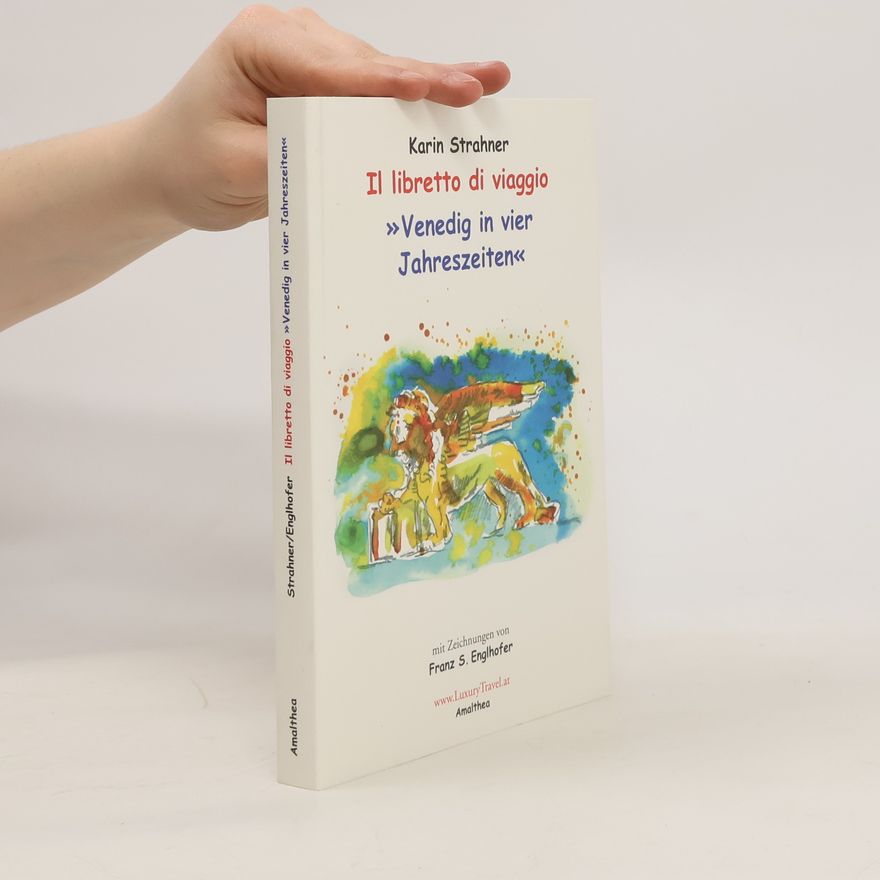 Karin Strahner Il libretto di viaggio. Venedig in vier Jahreszeiten