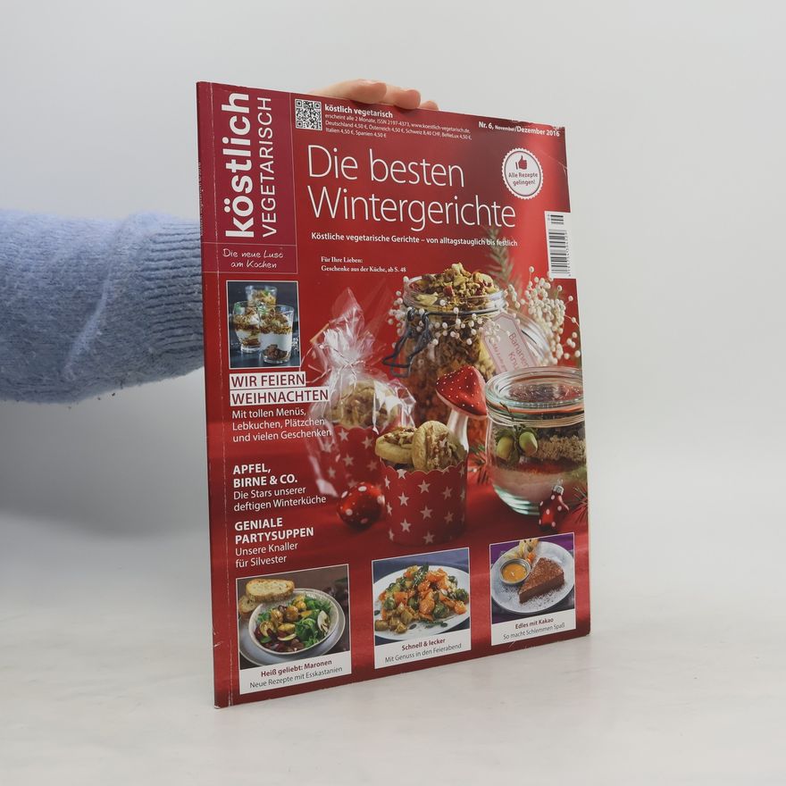 Autorenkollektiv Köstlich Vegetarisch 6/2016. Die besten Wintergerichte