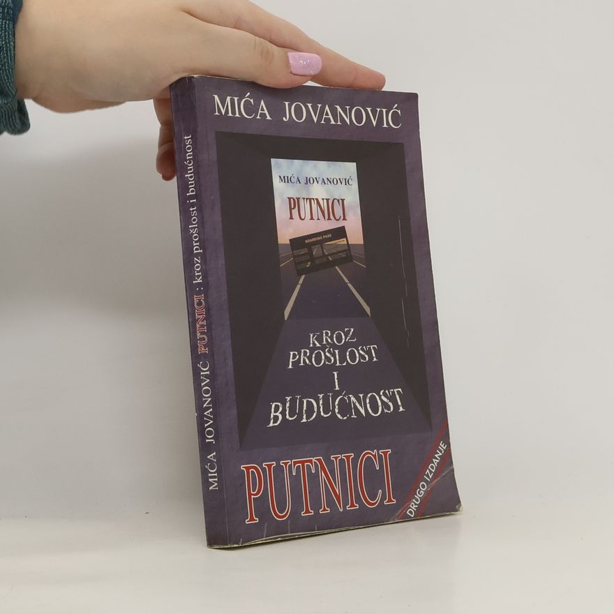 Mica Jovanovic Putnici kroz prošlost i budućnost