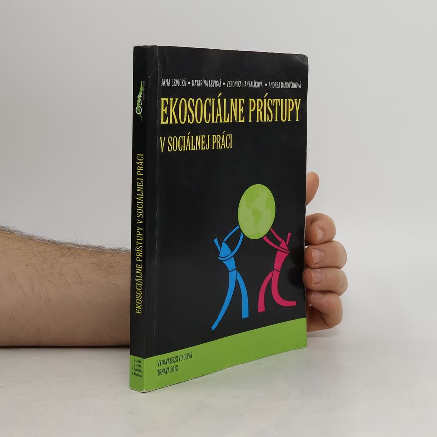 Jana Levická Ekosociálne prístupy v sociálnej práci