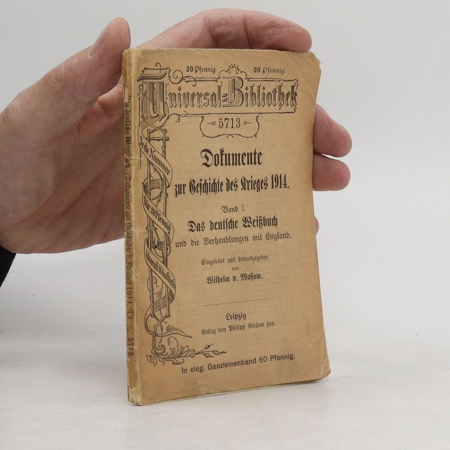 Wilhelm von Massow Dokumente zur Geschichte des Krieges 1914. Band I.