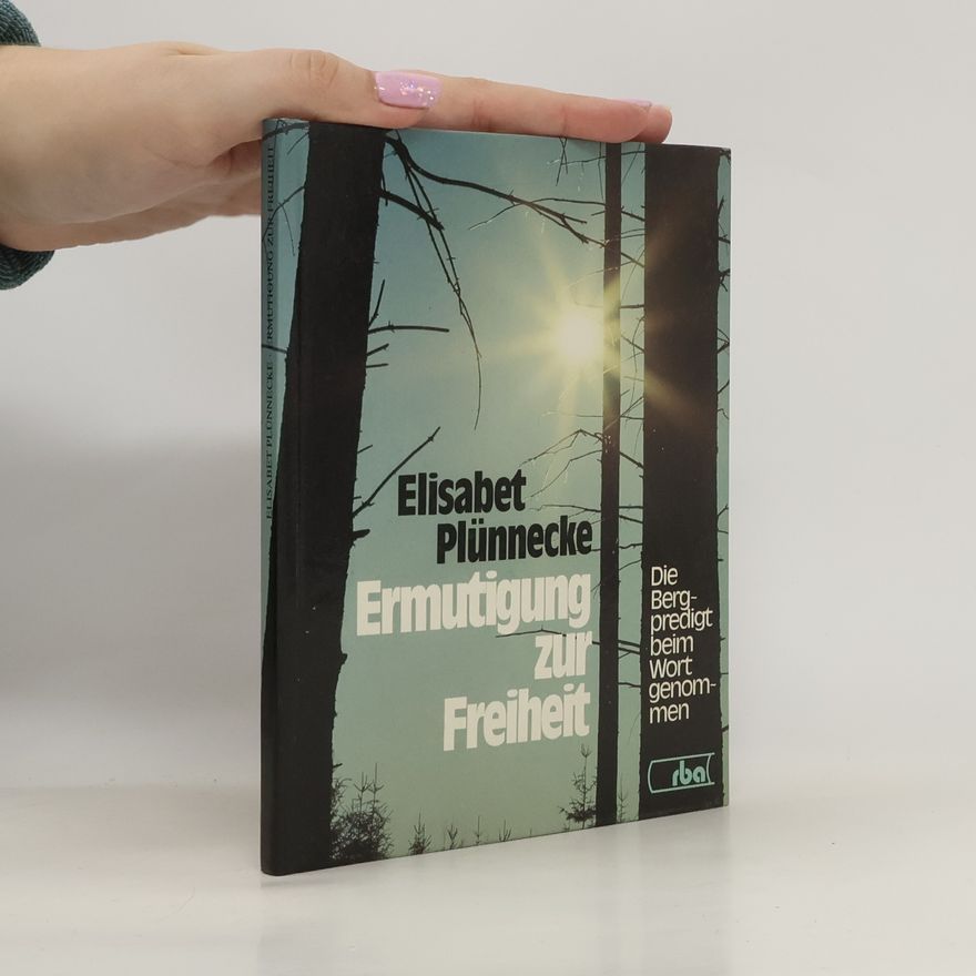 Elisabeth Plunnecke Ermutigung zur Freiheit