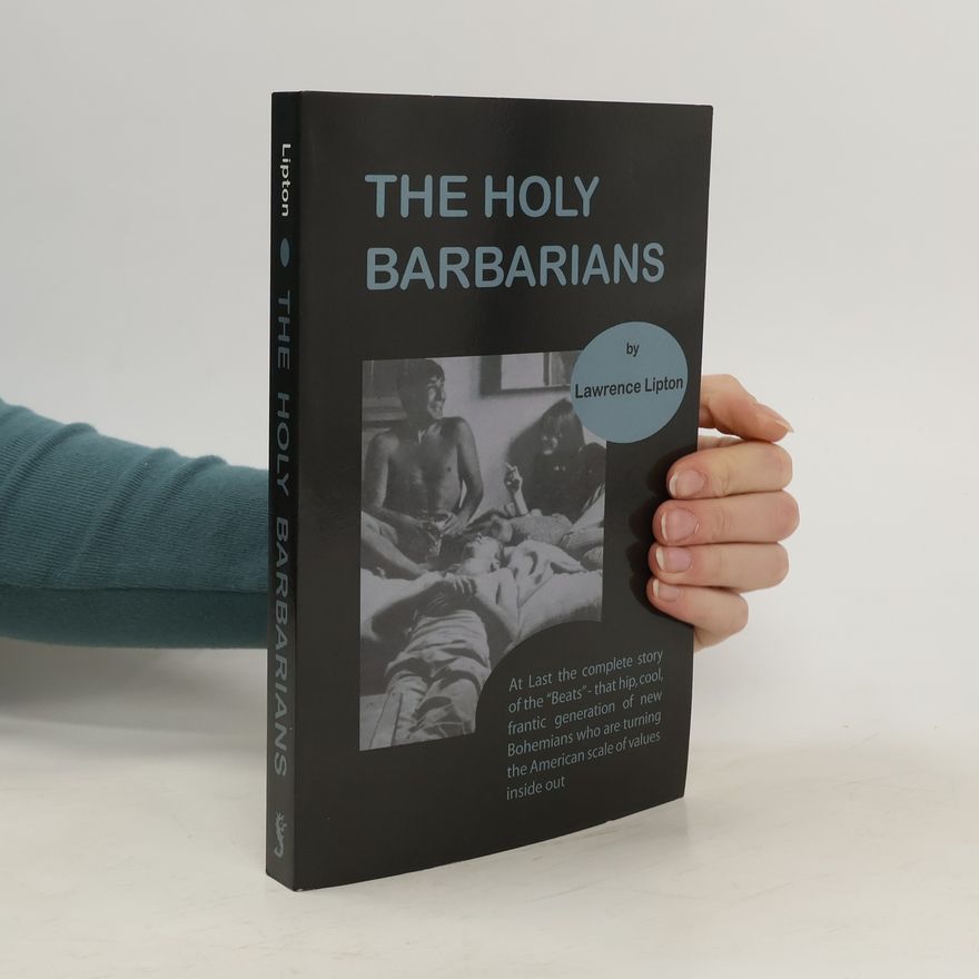 Lawrence Lipton The Holy Barbarians