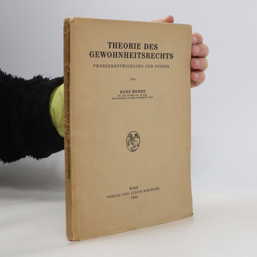 Hans Mokre Theorie des Gewohnheitsrechts