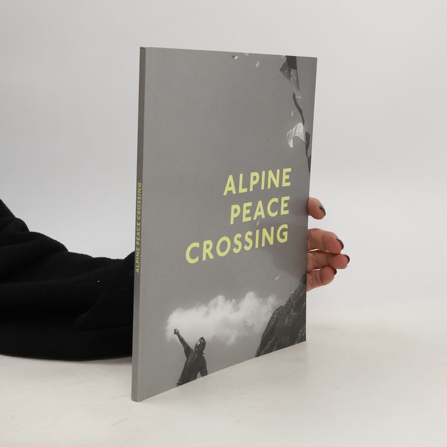 Autorenkollektiv Alpine peace crossing