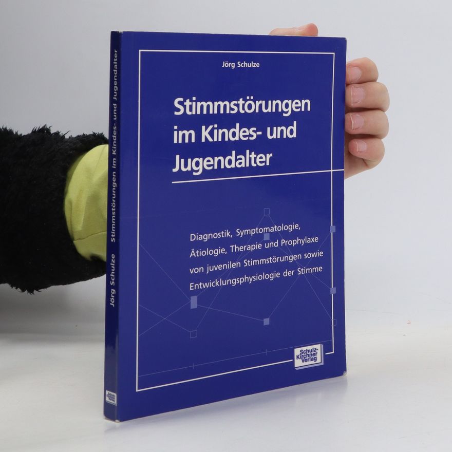 Jörg Schulze Stimmstörungen im Kindes- und Jugendalter