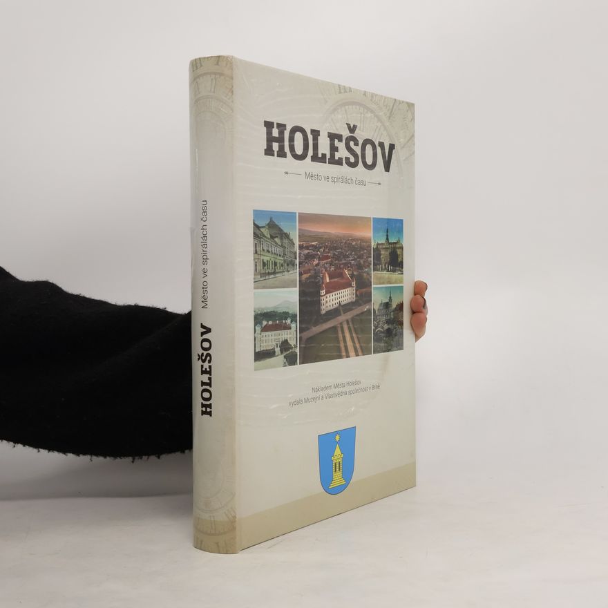 AA.VV. Holešov. Město ve spirálách času