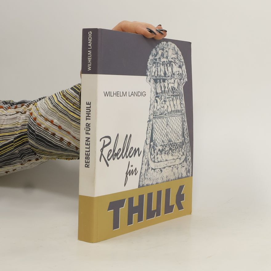 Wilhelm Landig Rebellen für Thule