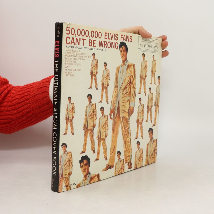 AA.VV. Elvis. The Ultimate Album Cover Book.