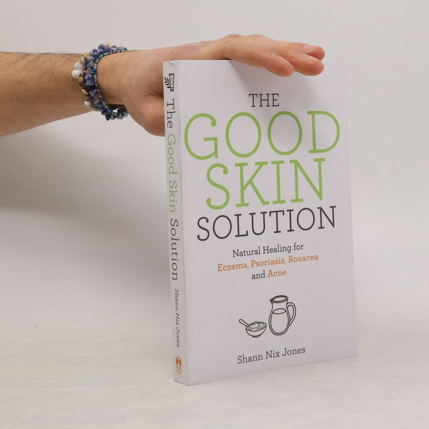 Shann Nix Jones The Good Skin Solution