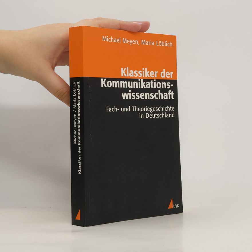 Michael Meyen Klassiker der Kommunikationswissenschaft