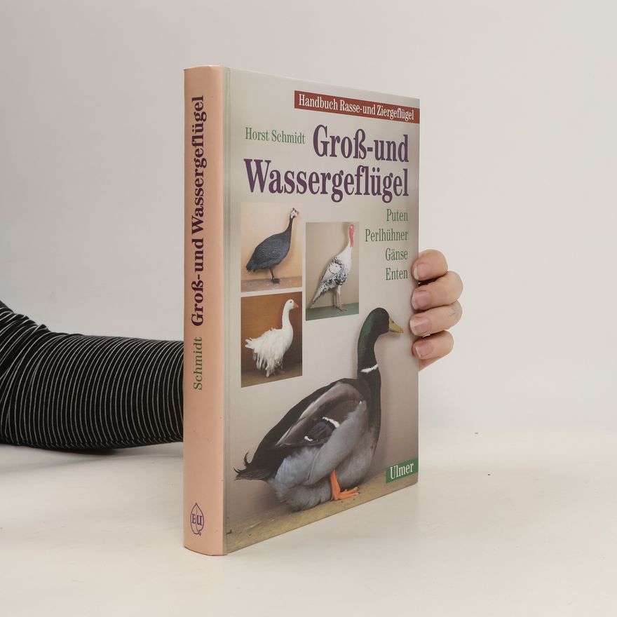 Horst Schmidt-Brümmer Gross- und Wassergeflügel