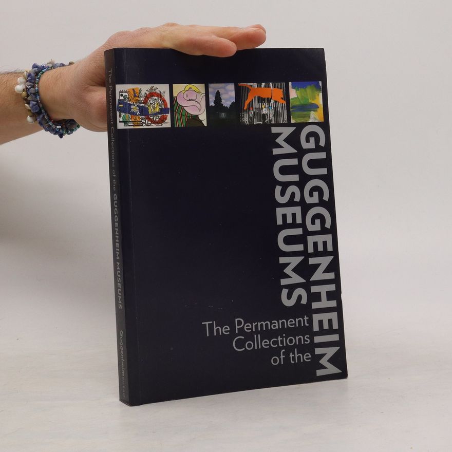 Autorenkollektiv The Permanent Collections of the Guggenheim Museums
