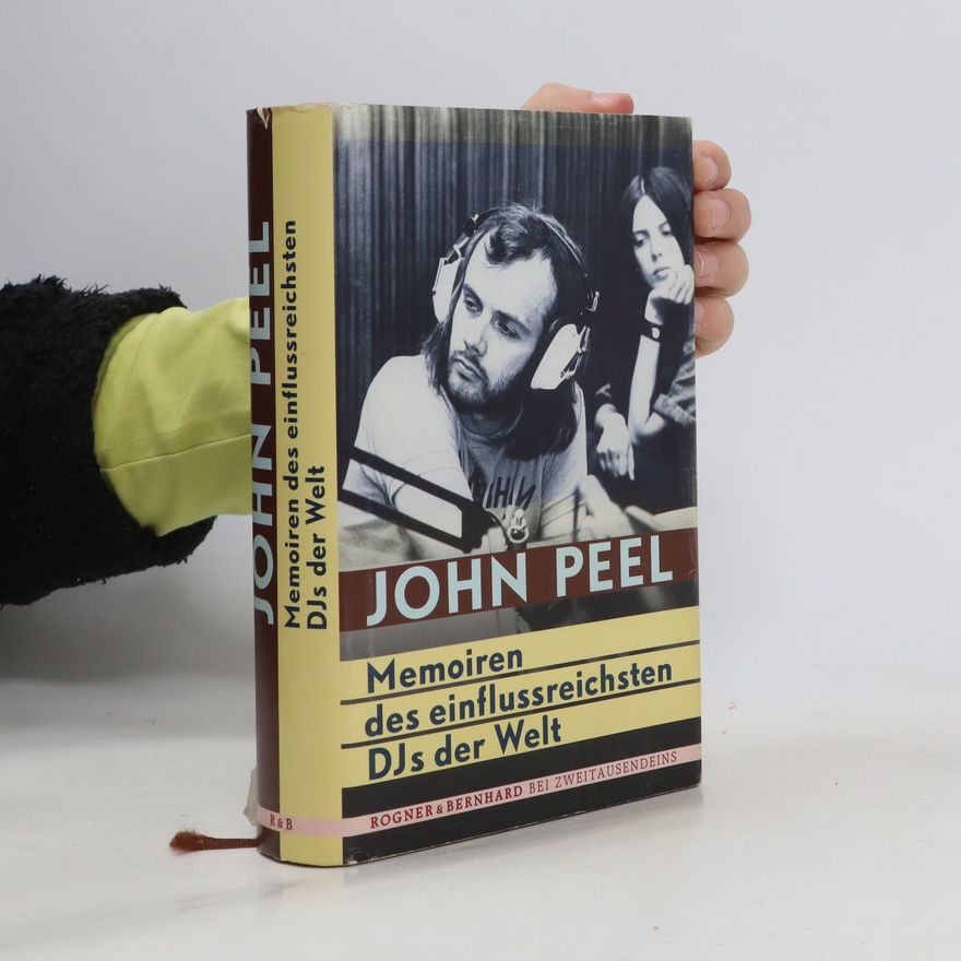 John Peel Memoiren des einflussreichsten DJs der Welt