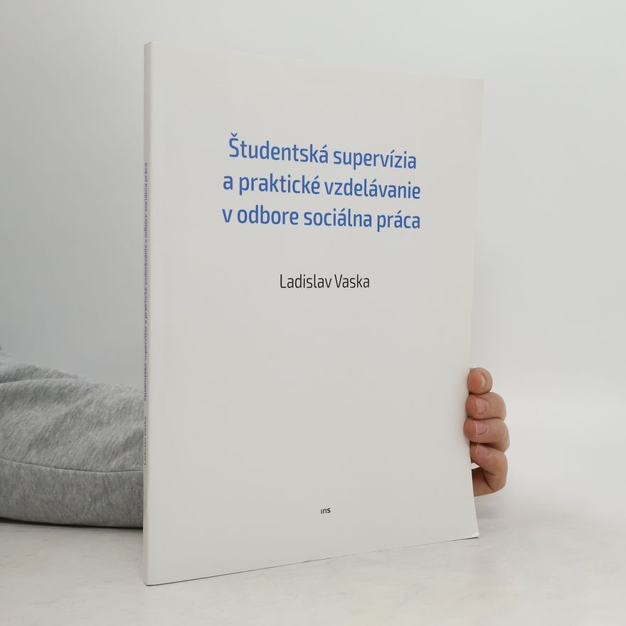 Ladislav Vaska Študentská supervízia a praktické vzdelávanie v odbore sociálna práca