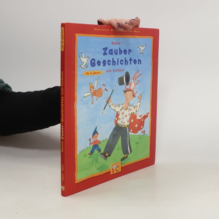 Henriette Wich Kleine Zauber-Geschichten zum Vorlesen