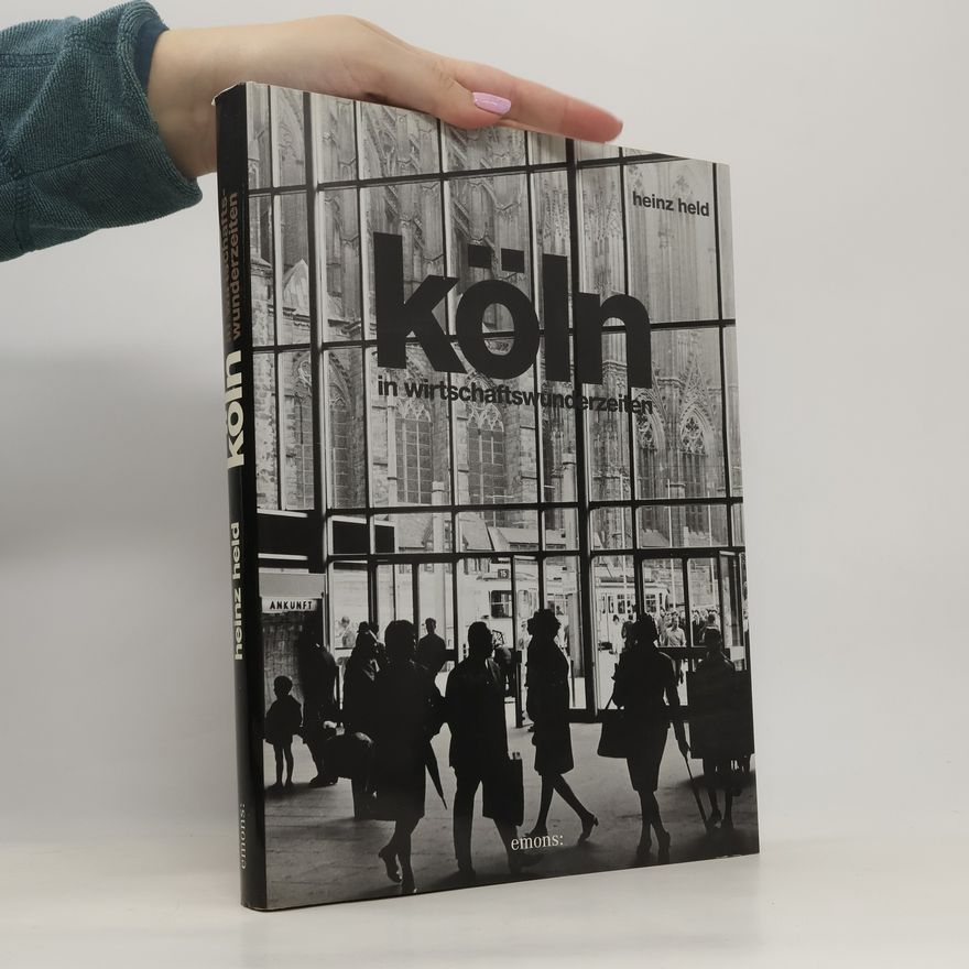 Heinz Held Köln in Wirtschaftswunderzeiten