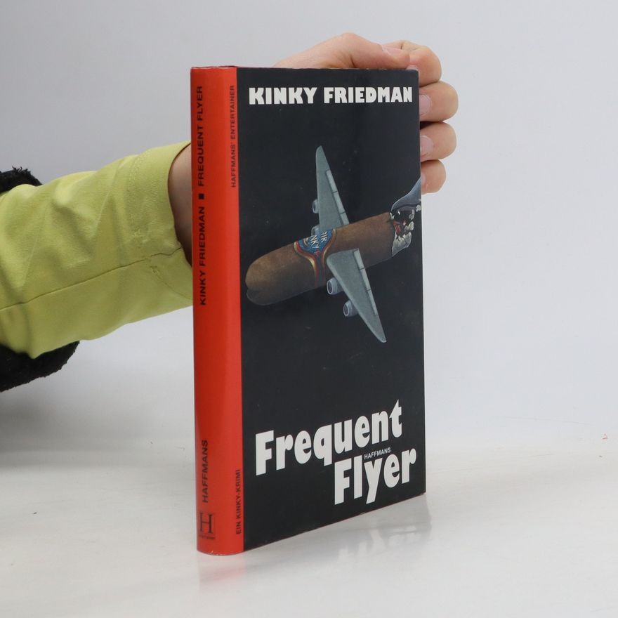 Kinky Friedman Frequent Flyer