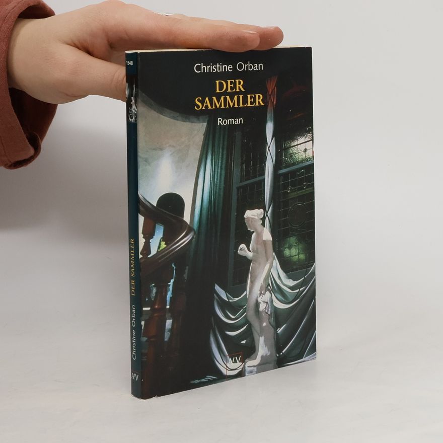 Christine Orban Der Sammler