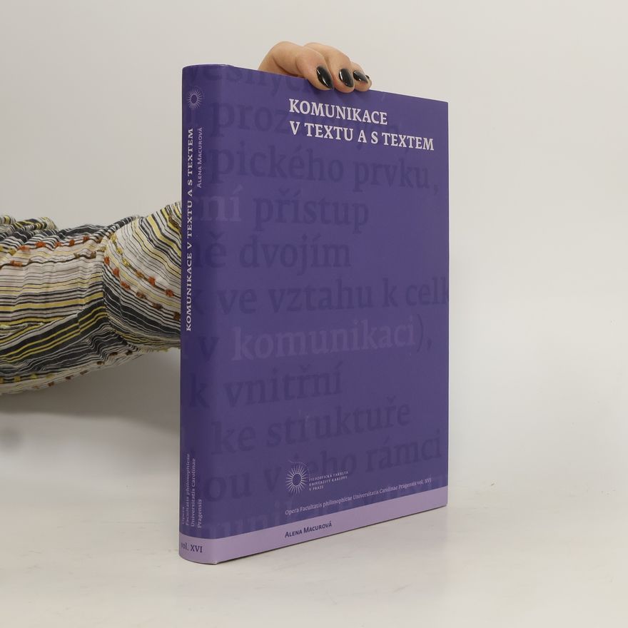 Alena Macurová Komunikace v textu a s textem