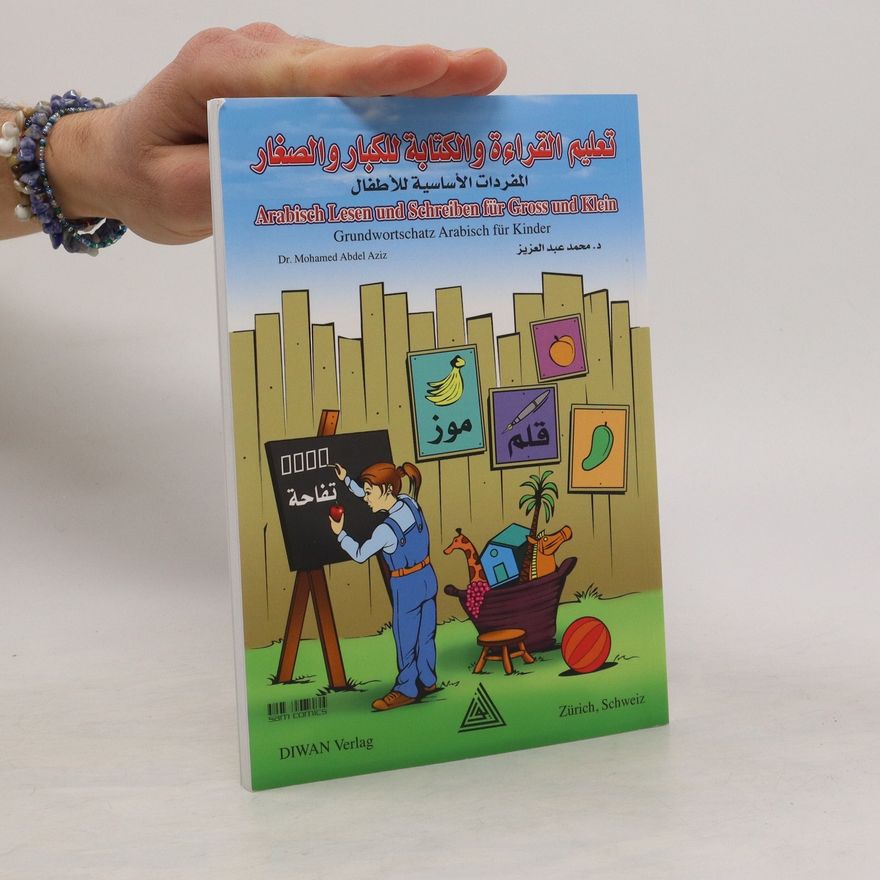 Mohamed Abdel Aziz Arabisch Lesen und Schreiben für Gross und Klein