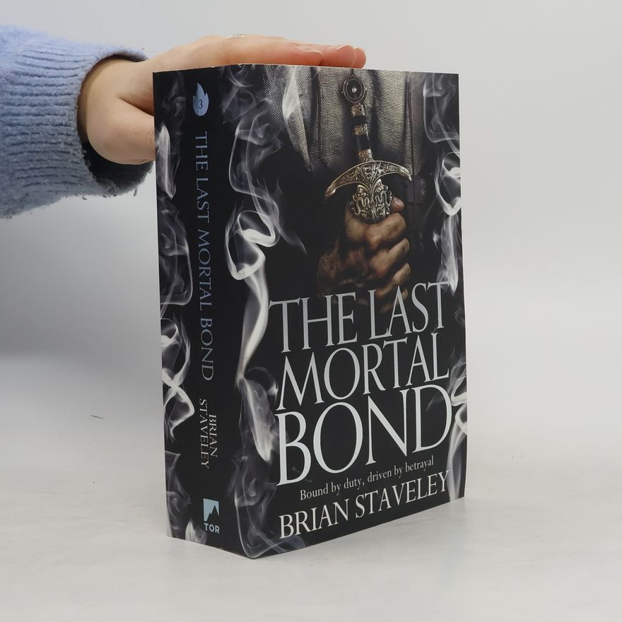 Brian Staveley The Last Mortal Bond