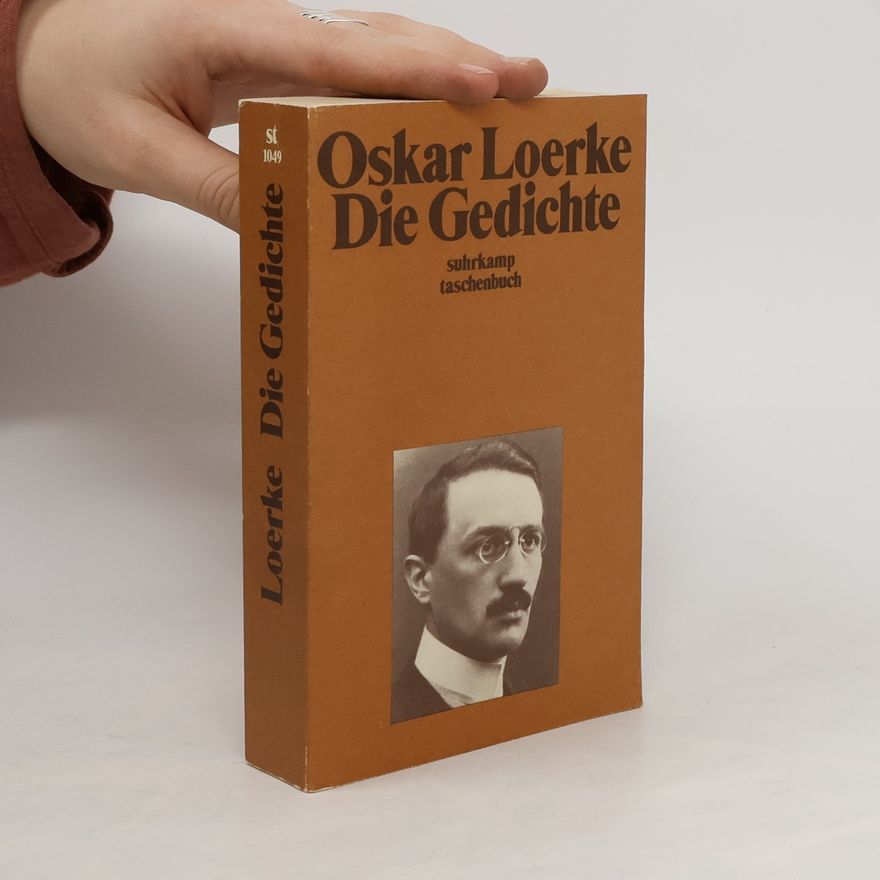 Oskar Loerke Die Gedichte