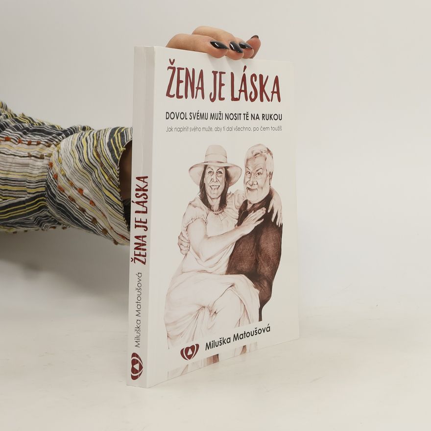 Miluška Matoušová Žena je láska