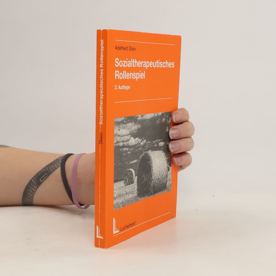Adelheid Stein Sozialtherapeutisches Rollenspiel