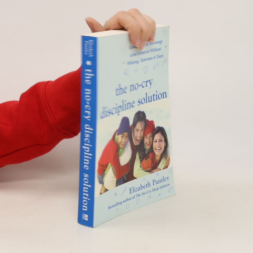 Elizabeth Pantley The No-Cry Discipline Solution