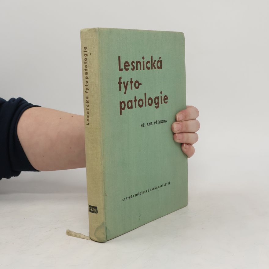 Antonín Příhoda Lesnická fytopatologie