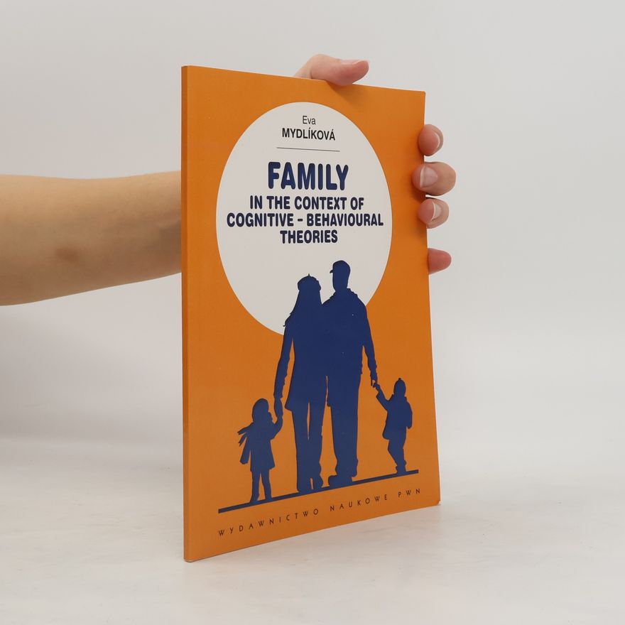 Eva Mydlíková Family in the Context of Cognitive - Behavioural Theories