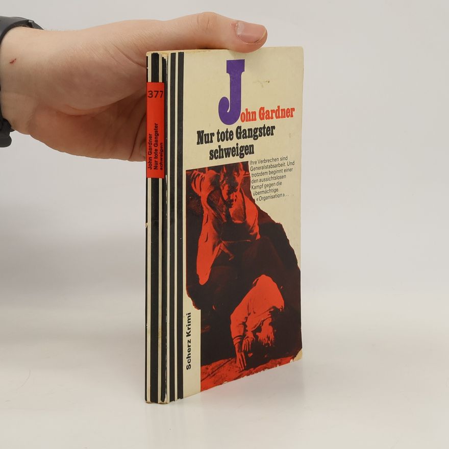 John Edmund Gardner Nur tote Gangster schweigen