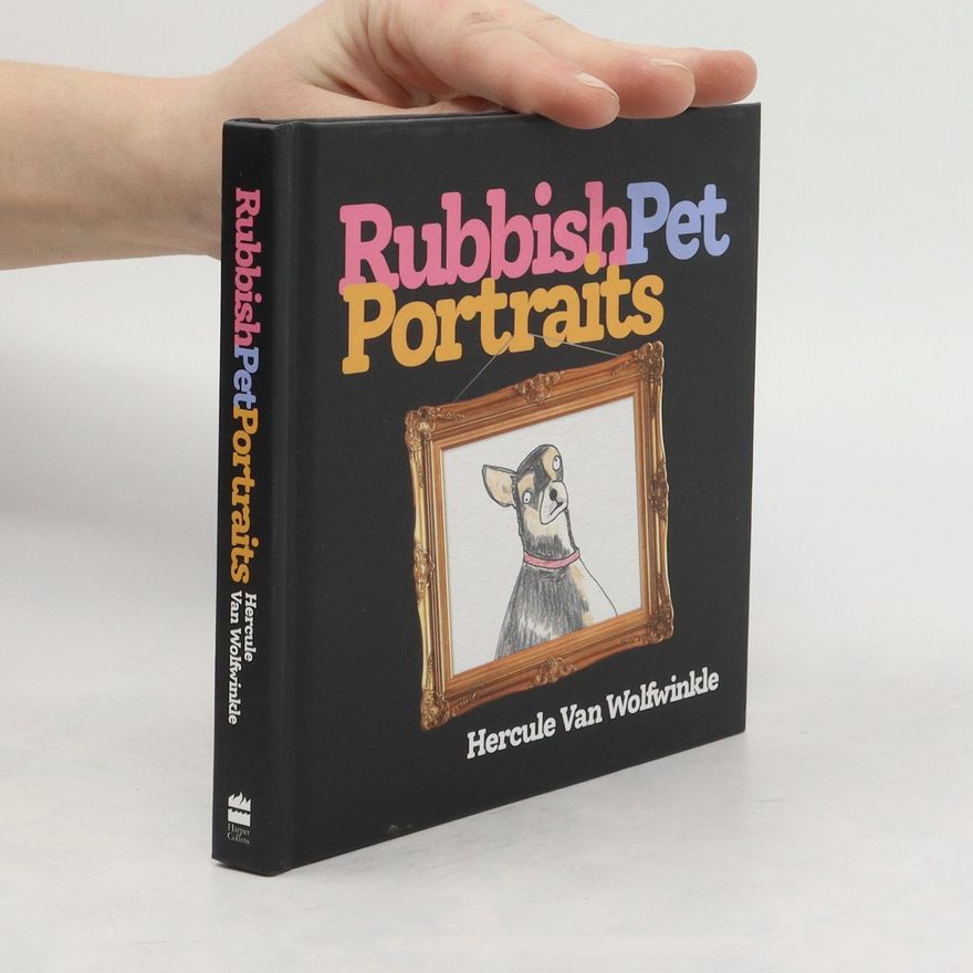 Hercule Van Wolfwinkle Rubbish Pet Portraits
