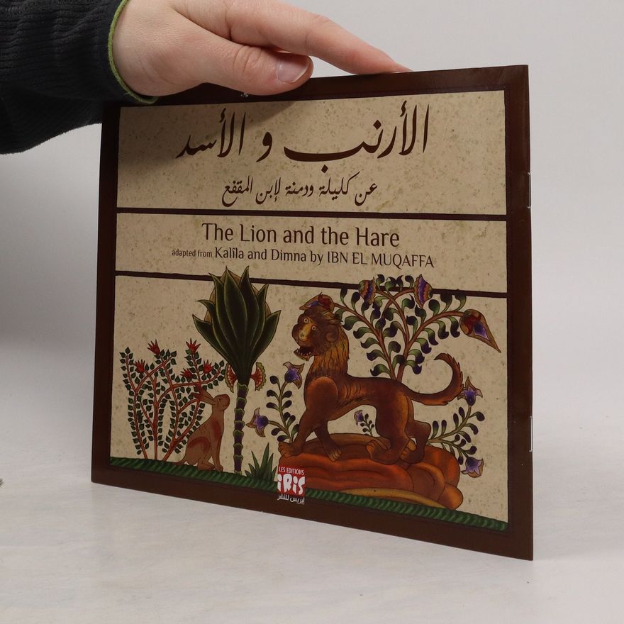 Ibn El Muqaffa الأرنب و الأسد. The Lion and the Hare